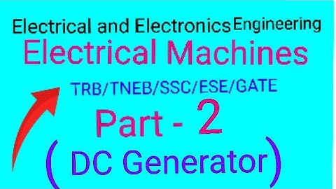 TRB Polytechnic (Engg), TNEB,SSC,IES& Gate👉 EEE/Electrical Machines Part-2/DC Machines