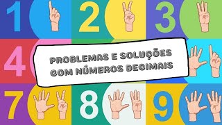 PROBLEMAS E SOLUÇÕES COM NÚMEROS DECIMAIS - ||| UNIDADE| Professora: Núbia - 4° ano