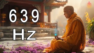 639 Hz Tibetan Sounds To Heal Old Negative Energy, Attract Positive Energy, Heal The Soul