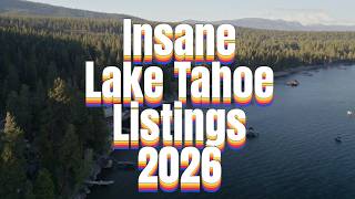 Insane Lake Tahoe Listings 2026