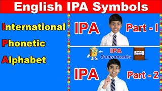 International Phonetic Alphabet | IPA | English Pronunciation Symbols | Vowels and Consonants