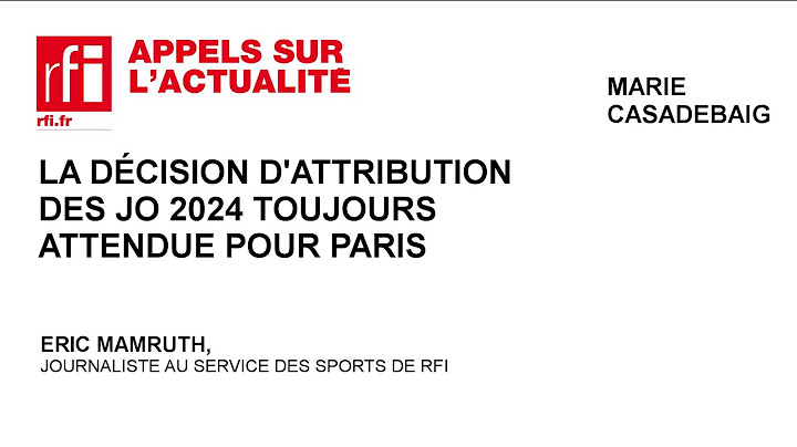 La décision d’attribution des JO 2024 toujours attendue pour Paris