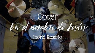 Video-Miniaturansicht von „En el nombre de Jesús - Ingrid Rosario (Batería Cover) 🎧“