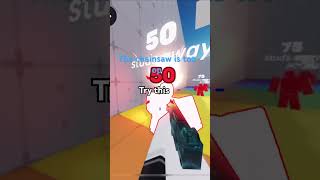 The chainsaw is too op try thisssss #rivlas#roblox #gaming #robloxedit #games