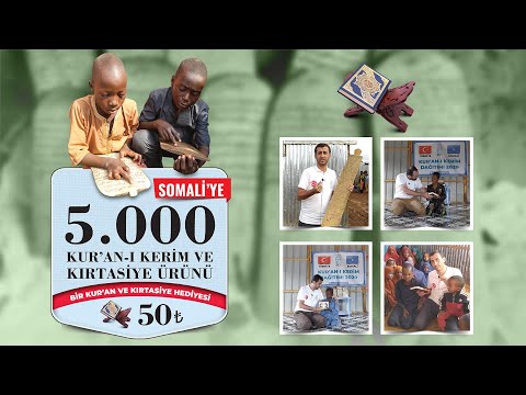 SOMALİ'YE 5.000 KURAN'-I KERİM VE KIRTASİYE