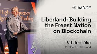Liberland: Building the Freest Nation on Blockchain, Vít Jedlička, President of Liberland | ETHSofia