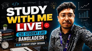 Study With Me Live 🔴 | CSE Student Life Bangladesh | ULAB Student Study Session