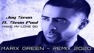 Jay Sean ft. Sean Paul - Make My Love Go (Remix by Marix Green 2020)