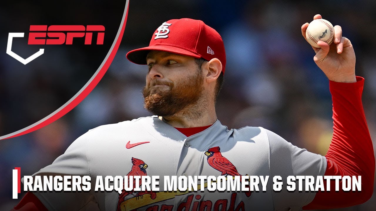 Rangers and Cardinals react to Jordan Montgomery and Chris Stratton trade MLB on ESPN