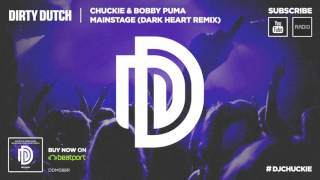 Chuckie \u0026 Bobby Puma - Mainstage (Dark Heart Remix) [DDM088R]