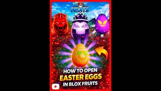 How To Open Easter Eggs In Blox Fruits 🥚🔥 #BloxFruits #EasterEvent #BloxFruitsGuide