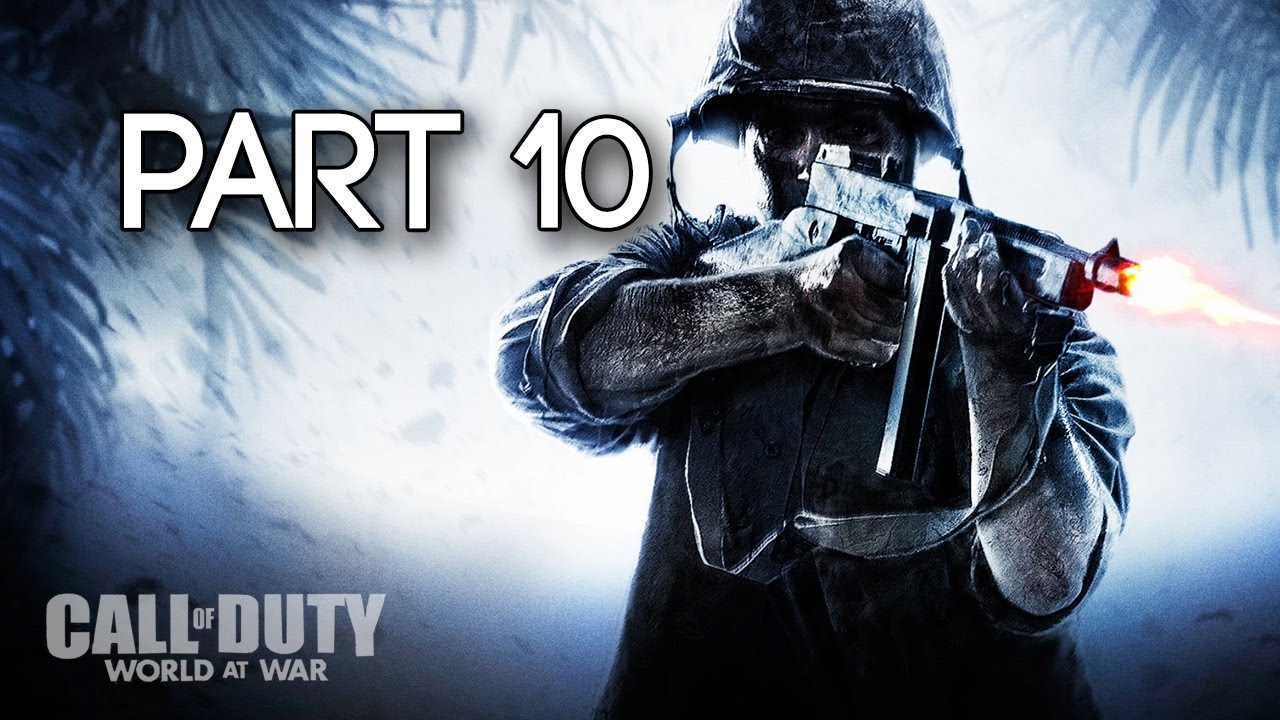 Call of Duty: World at War : Gameplay Walkthrough Part 10 (1080p HD ...