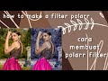 How to make polar filter special 1k cara membuat polar filter