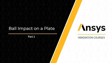 Ball Impact on a Plate Using Ansys LS-Dyna - Part-1