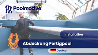 Installationsvideo - Abdeckung Fertigpool
