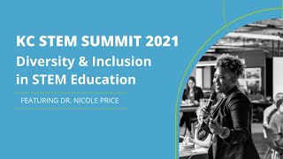 KC STEM Summit: Diversity & Inclusion in STEM Education