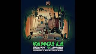 Zebulon Fyah Feat Arkaingelle Vamos La 2017