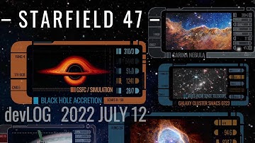 STARFIELD 47  / devLog 2022 July 12 / SpaceImages Display