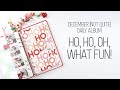December (not quite) Daily Album // Ho, Ho, Oh, what fun!