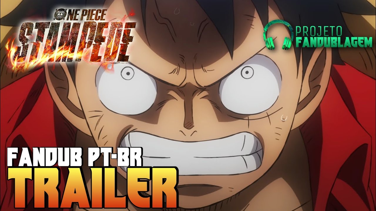 Melhores momentos da Dublagem de One Piece: Stampede 🇧🇷 