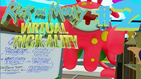 BIG ALIEN! | Rick and Morty Virtual Rick-Ality PSVR - Part 2 (Ending)