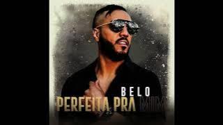 Belo-Perfeita Pra Mim
