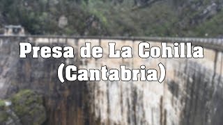 Presa de La Cohilla (Cantabria)