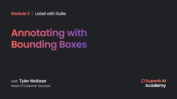 Academy 2.2 - Annotating with Bounding Boxes