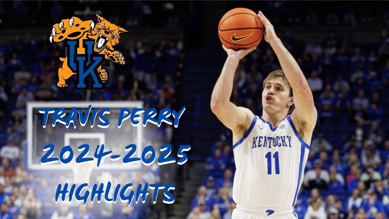 Travis Perry 2024-2025 Kentucky Regular Season Highlights