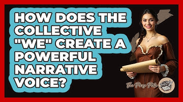 How Does The Collective "we" Create A Powerful Narrative Voice? - The Prose Path
