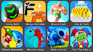 Going Balls,Merge Alphabet Run 3D,Muscle Rush,Join & Clash,Ultimate Bowmasters,Monster Gang