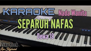 Karaoke SEPARUH NAFAS (Dewa 19) Nada Wanita