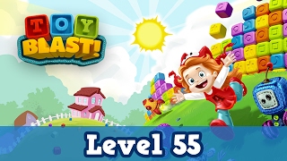 Toy Blast Level 55 Gameplay Walkthrough (No Boosters)