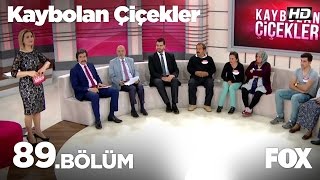 Kaybolan Çiçekler 89. Bölüm