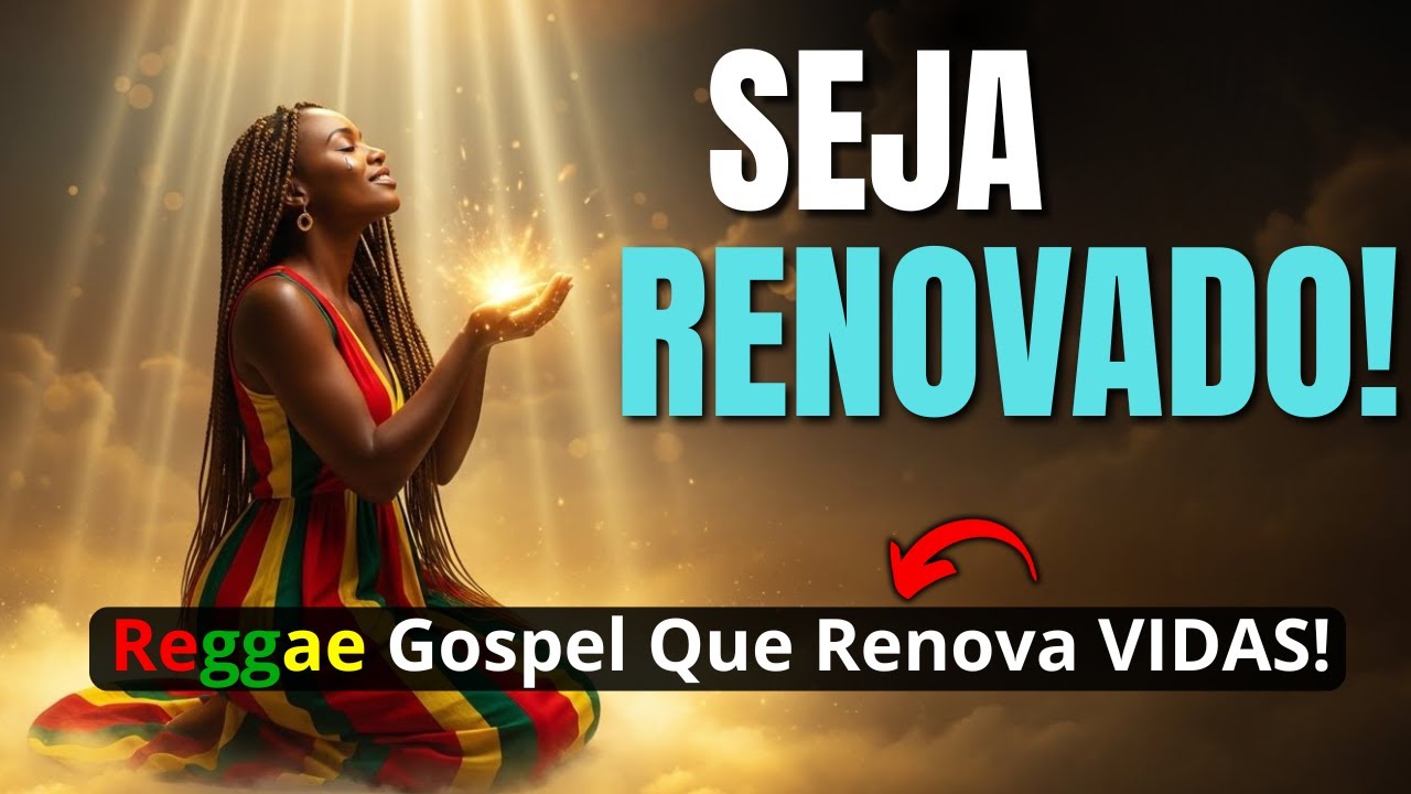 Esse Reggae Gospel Vai Te RENOVAR Completamente | Você Não Será o Mesmo! ✨