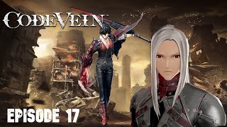 Nearing The End Of The Cathedral| Code Vein Episode 17