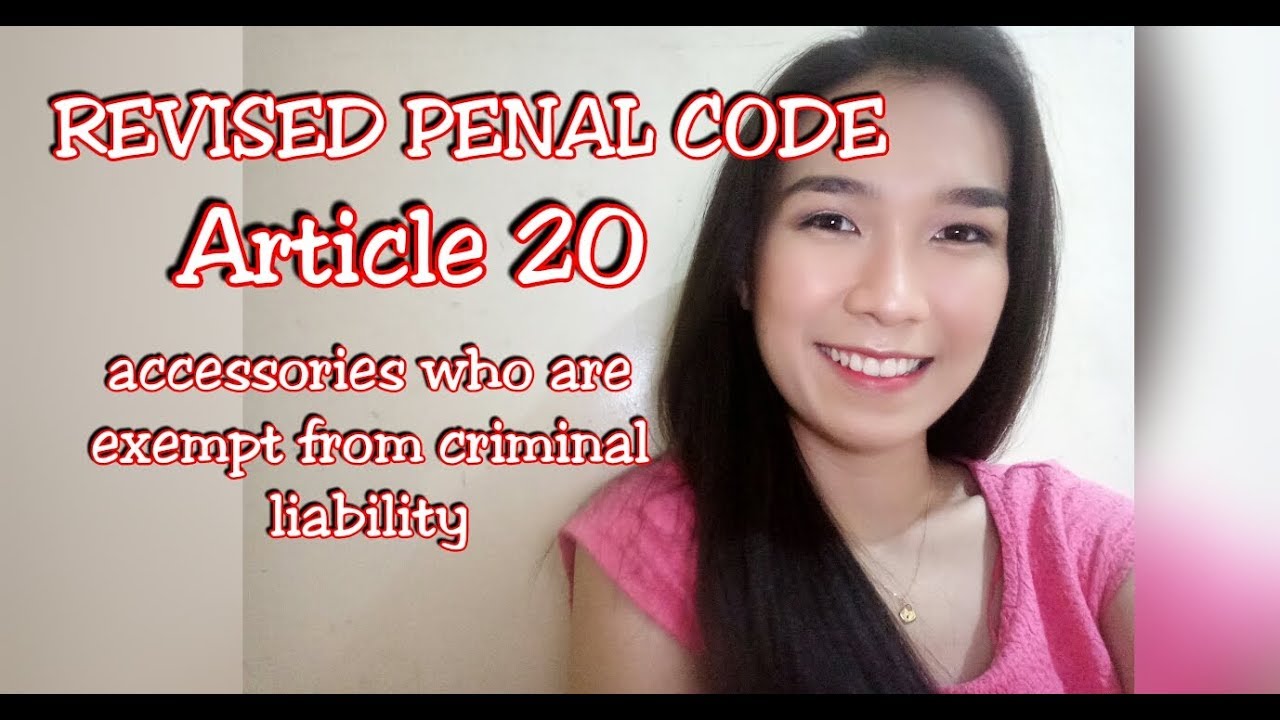 Revised Penal Code - Article 20 (Accessories Who Are Exempt From Criminal Liability)