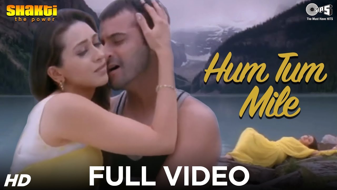 Hum Tum Mile Full Video - Shakti | Karisma Kapoor & Sanjay Kapoor | Adnan Sami | Ismail Darbar - YouTube