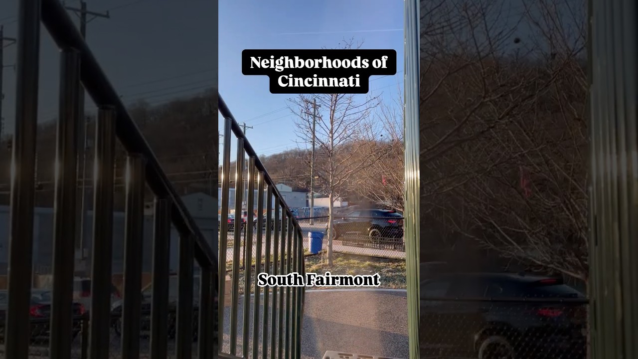 Neighborhoods of Cincinnati: South Fairmont