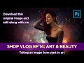Photoshop Vlog EP 14: Art & Beauty (edit alongside)