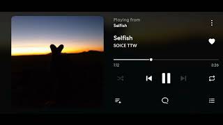 SOICE TTW - SELFISH