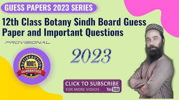 12th Class Botany Sindh Board Guess Paper and Important Questions for 2023