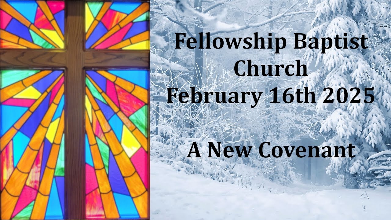 2025February16 - Hebrews 8:8 - A New Covenant