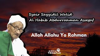 Ya Allah Ya Allah Ya Rohman |  Sayyidil Walid Al Habib Abdurrahman Assegaf