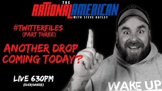 #TwitterFiles Part 3: Another Drop Reportedly Coming Today!