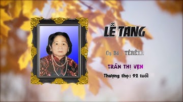 THÁNH LỄ AN TÁNG CỤ BÀ TÊRÊXA TRẦN THỊ VẸN