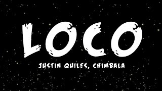 Justin Quiles, Chimbala, Zion &amp; Lennox - Loco Letra/Lyrics