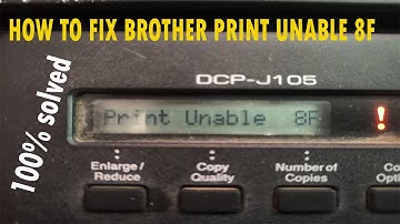 HOW TO FIX BROTHER PRINT UNABLE 8F ?,Unable to Print 8F brother j100 - Brother Printer,