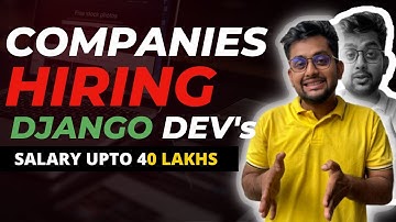 Companies hiring for Django Developer Salary Upto 40 Lakhs!!! APPLY NOW