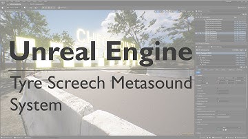 Unreal Engine 5 - Car Tyre Screech Metasound - Sound Design for Video Games